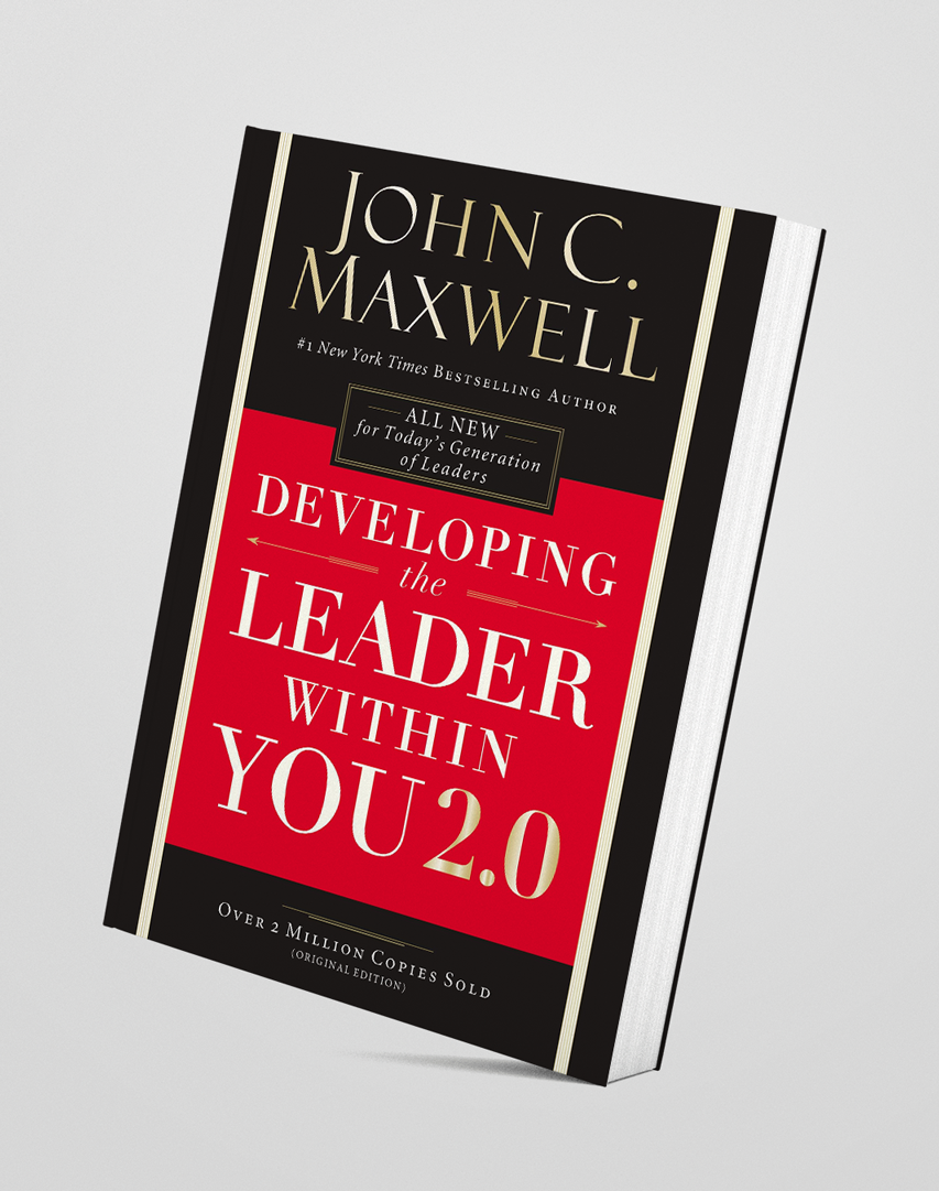 Developing the leader within you 2.0 - John C. Maxwell